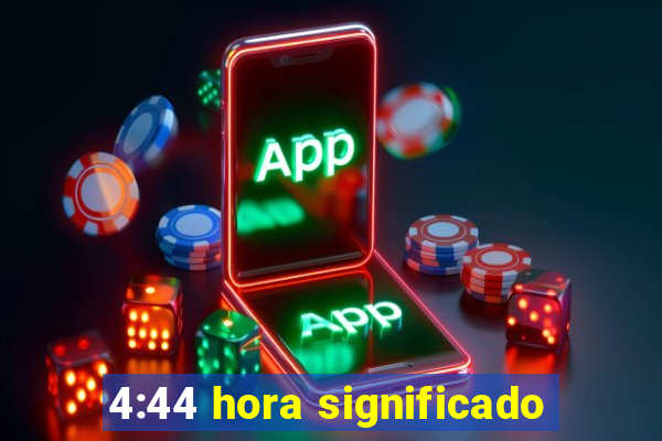 4:44 hora significado